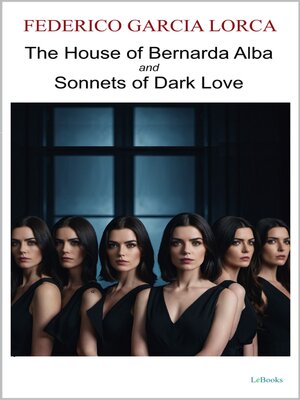 cover image of The House of Bernarda Alba and Sonnets of Dark Love